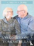 Ford, Gordon S - Anecdotes of a Yorkshire Lad
