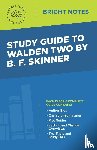 Intelligent Education - Study Guide to Walden Two by B. F. Skinner