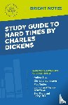 Intelligent Education - Study Guide to Hard Times by Charles Dickens