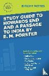 Intelligent Education - Study Guide to Howards End and A Passage to India by E.M. Forster