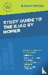 Intelligent Education - Study Guide to The Iliad by Homer