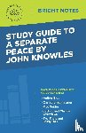 Intelligent Education - Study Guide to A Separate Peace by John Knowles