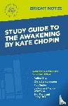 Intelligent Education - Study Guide to The Awakening by Kate Chopin