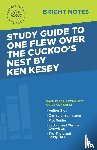 Intelligent Education - Study Guide to One Flew Over the Cuckoo's Nest by Ken Kesey