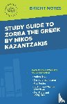 Intelligent Education - Study Guide to Zorba the Greek by Nikos Kazantzakis
