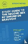 Intelligent Education - Study Guide to The Second Sex by Simone de Beauvoir