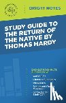 Intelligent Education - Study Guide to The Return of the Native by Thomas Hardy