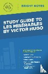 Intelligent Education - Study Guide to Les Miserables by Victor Hugo
