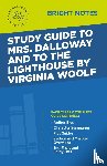 Intelligent Education - Study Guide to Mrs. Dalloway and To the Lighthouse by Virginia Woolf