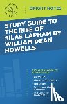 Intelligent Education - Study Guide to The Rise of Silas Lapham by William Dean Howells