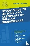 Intelligent Education - Study Guide to Antony and Cleopatra by William Shakespeare