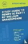Intelligent Education - Study Guide to Henry IV, Part 1 by William Shakespeare
