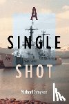 Grayson, Michael D - A Single Shot
