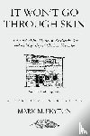 M Peyton, Mark - It Won't Go Through Skin