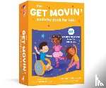 Hutton, Jennifer D. - The Get Movin' Activity Deck for Kids