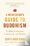 Dahl, Cortland, Rinpoche, Yongey Mingyur - Meditator's Guide to Buddhism,A
