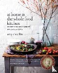 Chaplin, Amy - At Home in the Whole Food Kitchen