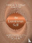 Stanley, Tracee - The Luminous Self