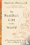 Draszczyk, Martina - The Buddha's Gift to the World