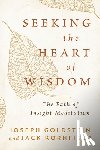 Goldstein, Joseph, Kornfield, Jack - Seeking the Heart of Wisdom