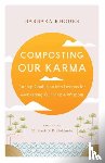 Rhodes, Barbara, Shrobe, Richard - Composting Our Karma