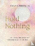 Brower, Elena - Hold Nothing