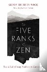Wick, Gerry Shishin, Fischer, Norman - The Five Ranks of Zen