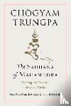 Trungpa, Chogyam, Mukpo, Diana J. - The Sadhana of Mahamudra
