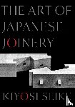 Seike, Kiyosi - The Art of Japanese Joinery