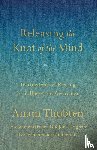 Thubten, Anam, Chowang, Orgyen - Releasing the Knot of the Mind