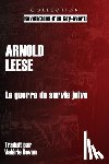 Leese, Arnold - La guerre de survie juive