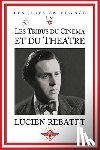 Rebatet, Lucien - Les tribus du cinema et du theatre