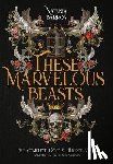 Barron, Natania - These Marvelous Beasts
