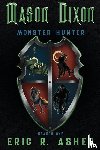 Asher, Eric R - Mason Dixon, Monster Hunter Season One