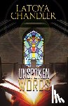 Chandler, Latoya - Unspoken Words