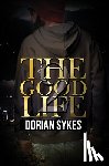 Sykes, Dorian - The Good Life Part 2