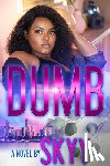 Skyy - Dumb