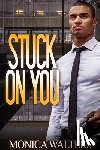 Walters, Monica - Stuck On You