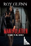 Glenn, Roy - Manipulation