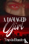 Hunter, Travis - A Damaged Girl