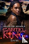 Tiana - Holding Down a Cartel King