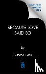 Pynn, Aubreé - Because Love Said So