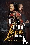 Marie, Shelli - Never Had a Love like This