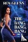 Glenn, Roy - The Bang, Bang, Bang