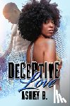 B., Ashley - Deceptive Love