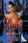 Michelle, R. - Bound by His Touch