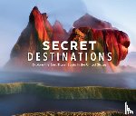 Publications International Ltd - Secret Destinations: Become a Local and Explore the Best Travel Spots in the United States