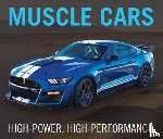 Publications International Ltd - Muscle Cars: High-Power, High-Performance