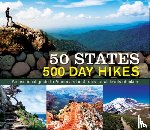 Publications International Ltd - 50 States 500 Day Hikes: An Essential Guide to America's Best Trails for All Levels of Hikers