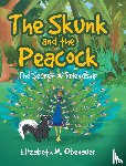 Obenauer, Elizabeth M - The Skunk and the Peacock